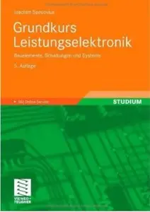 Grundkurs Leistungselektronik: Bauelemente, Schaltungen und Systeme (Auflage: 5) [Repost]