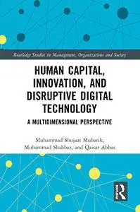 Human Capital, Innovation and Disruptive Digital Technology: A Multidimensional Perspective