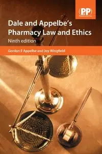 Dale and Appelbe's Pharmacy Law and Ethics, 9th Edition (repost)
