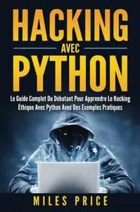 Miles Price, "Hacking avec Python"