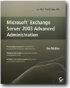 Jim McBee, «Microsoft Exchange Server 2003 Advanced Administration»