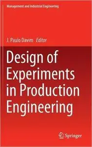 Design of Experiments in Production Engineering