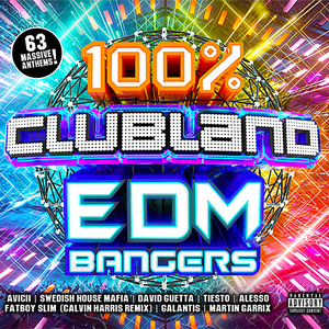 VA - 100% Clubland EDM Bangers (2018)