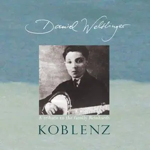 Daniel Weltlinger - Koblenz: A Tribute to The Family Reinhardt (2014)