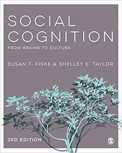 Social Cognition: From brains to culture 3rd Edition