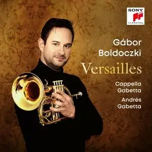 Gábor Boldoczki & Cappella Gabetta - Versailles (2020) [Official Digital Download 24/96]