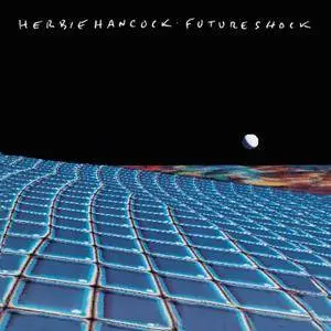 Herbie Hancock - Future Shock (1983/2014) [Official Digital Download 24-bit/96kHz]