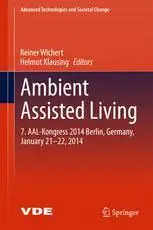 Ambient Assisted Living: 7. AAL-Kongress 2014 Berlin, Germany, January 21-22, 2014