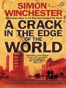 A Crack in the Edge of the World: America and the Great California Earthquake of 1906 