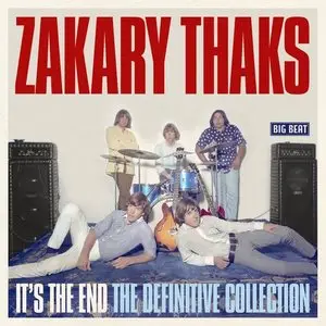 The Zakary Thaks - It's The End: The Definitive Colletion (2015)