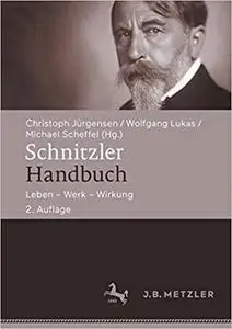 Schnitzler-Handbuch: Leben – Werk – Wirkung