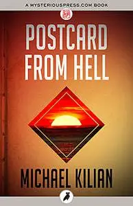 «Postcard from Hell» by Michael Kilian