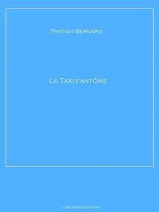 «Le Taxi fantôme» by Tristan Bernard