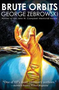 «Brute Orbits» by George Zebrowski