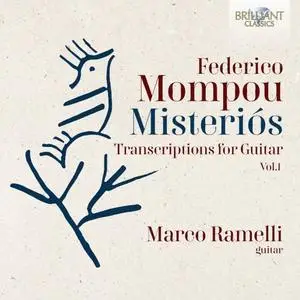 Marco Ramelli - Mompou: Misteriós, Transcriptions for Guitar, Vol. 1 (2024)