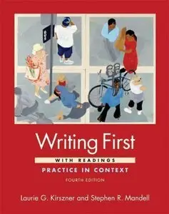 Writing First with Readings: Practice in Context, 4th Edition (Repost)