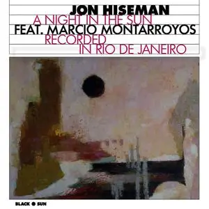 Jon Hiseman featuring Marcio Montarroyos - A Night In The Sun (1982) {2012 Black Sun}