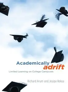 Academically Adrift: Limited Learning on College Campuses (Repost)