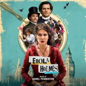 Daniel Pemberton - Enola Holmes (Music from the Netflix Film) (2020)