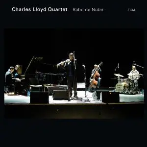 Charles Lloyd - Rabo De Nube (2008) [Official Digital Download 24/88]
