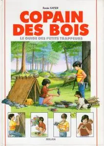 Renée Kayser, "Copain des bois : Le guide des petits trappeurs"