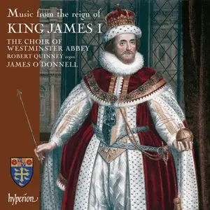 Music from the reign of King James I (The Choir of Westminster Abbey, James O'Donnell) (2011)