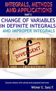 Change of variables in Definite Integrals and Improper Integrals