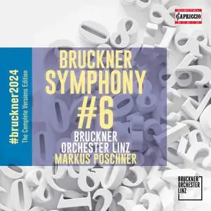 Bruckner Orchester Linz & Markus Poschner - Bruckner: Symphony No. 6 in A Major, WAB 106 (2021)