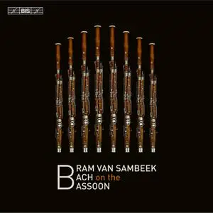 Bram van Sambeek - Bram van Sambeek Plays Bach on the Bassoon (2022) [Official Digital Download 24/96]