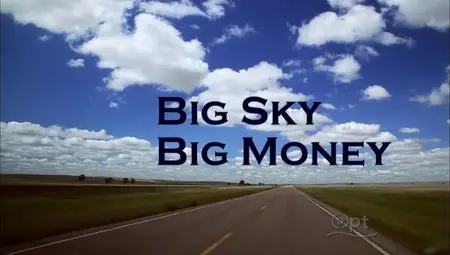PBS Frontline - Big Sky, Big Money (2012)