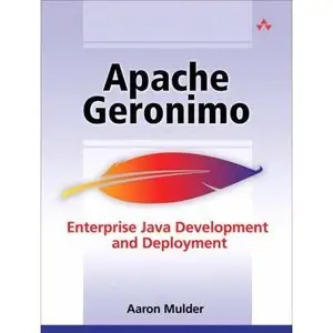 Apache Geronimo: Enterprise Java Development and Deployment (repost)