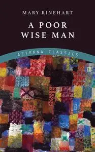 «A Poor Wise Man» by Mary Rinehart