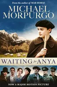 «Waiting for Anya» by Michael Morpurgo