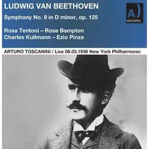 Arturo Toscanini - Beethoven- Symphony No. 9 in D Minor, Op. 125 (2023) [Official Digital Download]