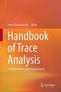 Handbook of Trace Analysis: Fundamentals and Applications