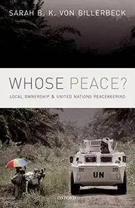 Whose Peace?: Local Ownership and United Nations Peacekeeping (repost)