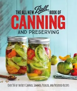 The All New Ball Book Of Canning And Preserving