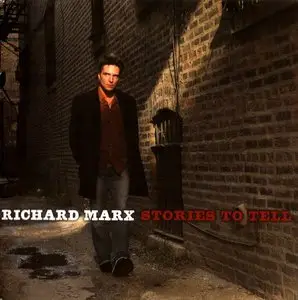Richard Marx - Stories To Tell (2010) *RE-UP*