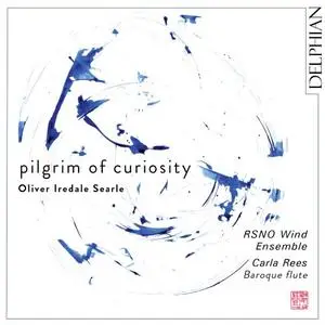 Royal Scottish National Orchestra Wind Ensemble & Carla Rees - Pilgrim of Curiosity (2021)