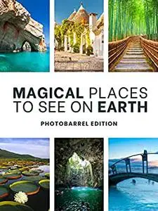 100 Most Magical places to see on Earth