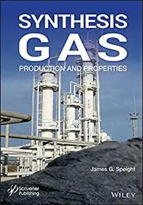 Synthesis Gas: Production and Properties