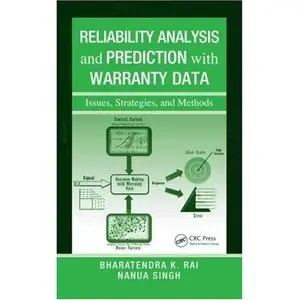 Reliability Analysis and Prediction with Warranty Data: Issues, Strategies, and Methods
