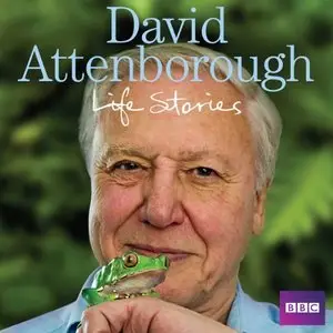 David Attenborough's Life Stories (Audiobook)