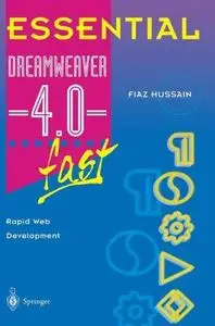 Essential Dreamweaver® 4.0 fast: Rapid Web Development