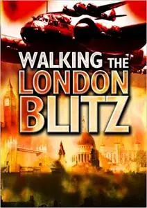 Walking the London Blitz [Repost]