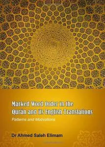 Marked Word Order in the Qur’ān and Its English Translations: Patterns and Motivations