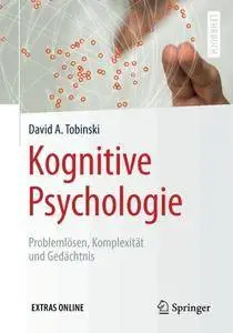 Kognitive Psychologie: Problemlösen, Komplexität und Gedächtnis (Springer-Lehrbuch) [Repost]