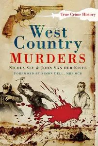 West Country Murders by Nicola Sly and John Van der Kiste