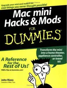 Mac mini Hacks & Mods For Dummies by John Rizzo [Repost] 