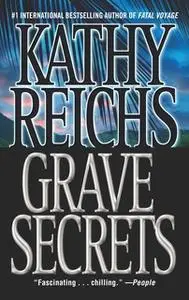 «Grave Secrets» by Kathy Reichs